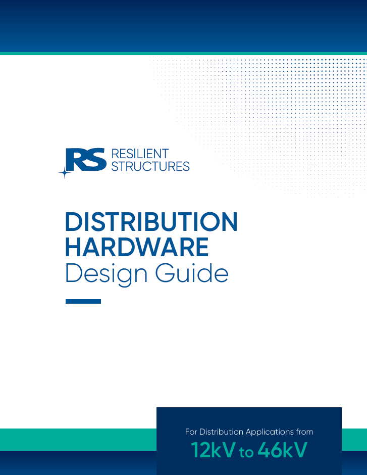 Cover of a guide titled Distribution Hardware Design Guide by Resilient Structures, intended for distribution applications from 12kV to 46kV; features blue and teal accents.