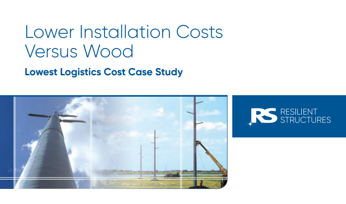A cover page titled Lower Installation Costs Versus Wood, with images of power poles being installed and RS Resilient Structures branding on the right.