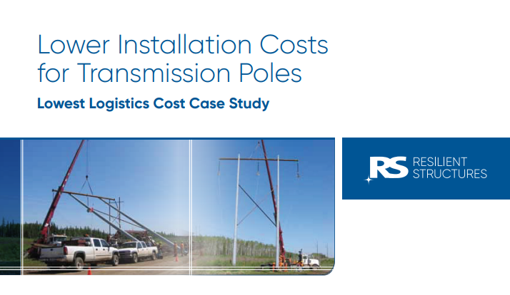 Workers use cranes to install a large transmission pole in an open area under a clear sky. Text reads Lower Installation Costs for Transmission Poles and RS Resilient Structures..