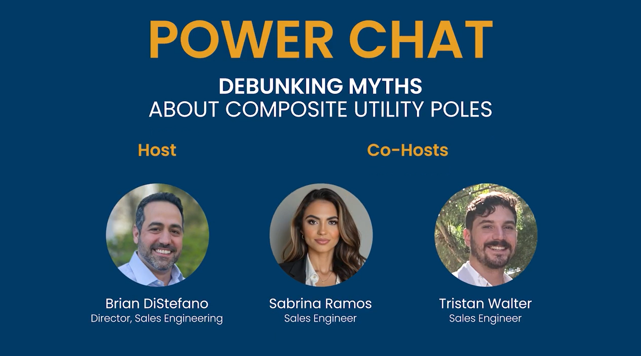 Three hosts are featured for a Power Chat titled Debunking Myths About Composite Utility Poles: Brian DiStefano, Sabrina Ramos, and Tristan Walter, with their roles and headshots shown on a blue background.